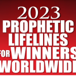 2023 PROPHETIC LIFELINES FOR WINNERS WORLDWIDE