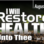 PROPHETIC FOCUS FOR THE MONTH OF AUGUST 2024: I WILL RESTORE HEALTH UNTO THEE – JEREMIAH 30:17