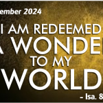 PROPHETIC FOCUS FOR THE MONTH OF SEPTEMBER 2024: I AM REDEEMED A WONDER TO MY WORLD – Isaiah 8:18